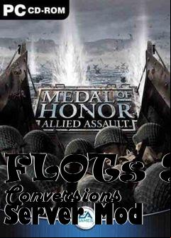 Box art for FLOTs SP Conversions Server Mod