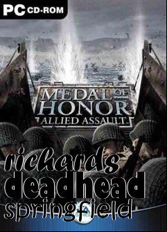 Box art for richards deadhead springfield