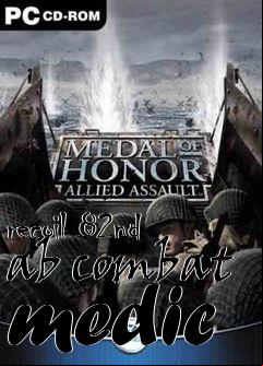 Box art for recoil 82nd ab combat medic