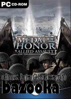 Box art for dms blackdeath bazooka