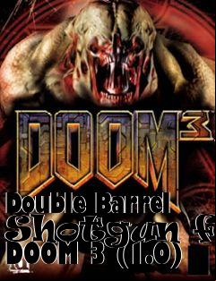 Box art for Double Barrel Shotgun for DOOM 3 (1.0)