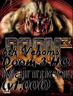 Box art for 6th Venoms Doom 3 HQ Mainmenu (v1.00b)
