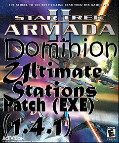 Box art for Dominion Ultimate Stations Patch (EXE) (1.4.1)
