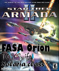 Box art for FASA Orion TOS Swift Solaria class