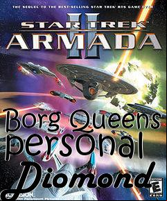 Box art for Borg Queens personal Diomond
