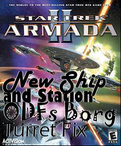 Box art for New Ship and Station ODFs Borg Turret Fix