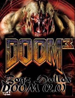 Box art for Bogz Dollox DOOM (2.0)
