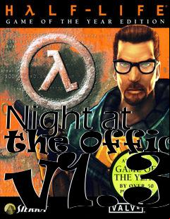 Box art for Night at the Office v1.3