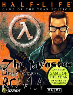 Box art for The Wastes Linux Server RC v1.4