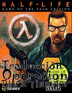 Box art for Traducción Operation Black Thunder