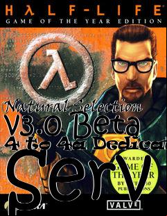 Box art for Natural Selection v3.0 Beta 4 to 4a Dedicated Serv