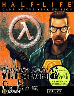 Box art for Hostile Intent V1.1 Serverside Fix Linux