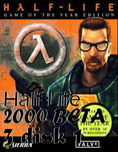 Box art for Half-Life 2000 BETA 3 disk 1