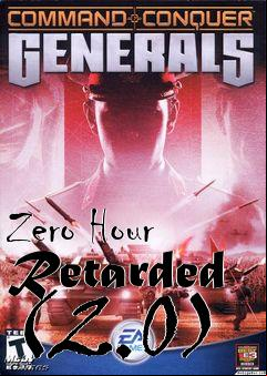 Box art for Zero Hour Retarded (2.0)