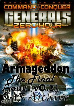 Box art for Armageddon - The Final Hour (v0.2) RAR Archive