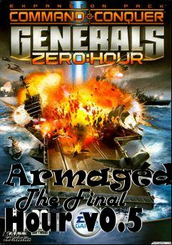 Box art for Armageddon - The Final Hour v0.5