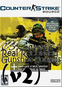 Box art for CS: Source Real Recorded Gunshot Sounds (v2)