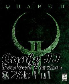 Box art for Quake II Evolved Version 0.26b Full