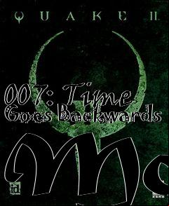 Box art for 007: Time Goes Backwards Mod