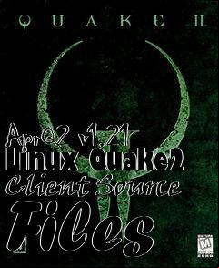 Box art for AprQ2 v1.21 Linux Quake2 Client Source Files