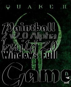 Box art for Paintball 2 v2.0 Alpha build 20 Windows Full Game