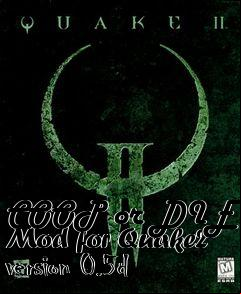 Box art for COOP or DIE Mod for Quake2 version 0.5d