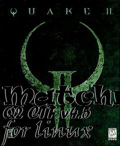 Box art for Matchmod Q2 CTF v4.5 for linux