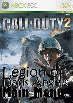Box art for Legion of Dark Angels Main Menu