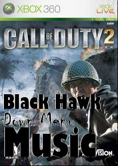 Box art for Black Hawk Down Menu Music