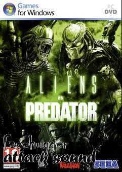 Box art for Facehugger attack sound