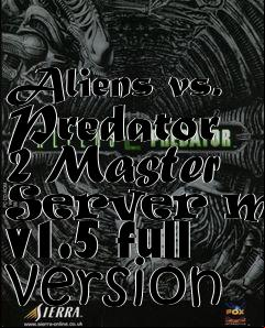 Box art for Aliens vs. Predator 2 Master Server mod v1.5 full version