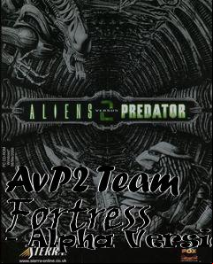 Box art for AvP2 Team Fortress - Alpha Version