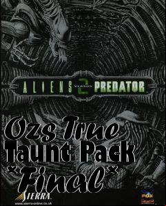 Box art for Ozs True Taunt Pack *Final*