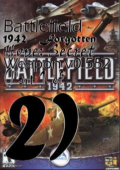 Box art for Battlefield 1942 - Forgotten Hope: Secret Weapon v0.552 (Part 1 of 2)