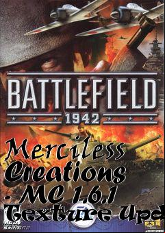 Box art for Merciless Creations - MC 1.6.1 Texture Update
