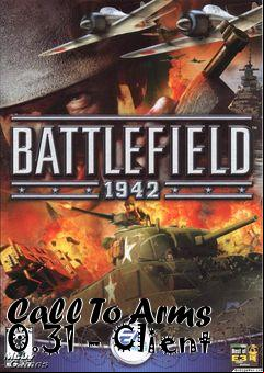 Box art for Call To Arms 0.31 - Client