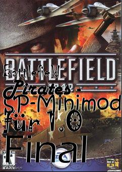 Box art for Battlefield Pirates - SP-Minimod für 1.0 Final