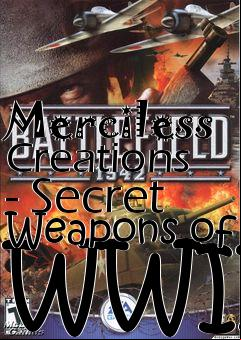 Box art for Merciless Creations - Secret Weapons of WWII