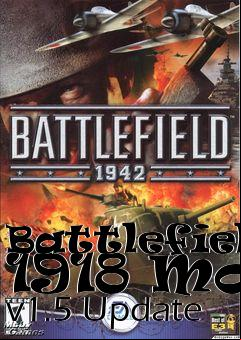 Box art for Battlefield 1918 Mod v1.5 Update