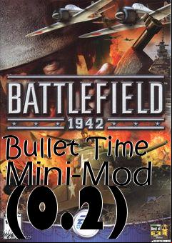 Box art for Bullet Time Mini-Mod (0.2)