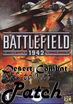Box art for Desert Combat 0.5L to 0.6F Patch