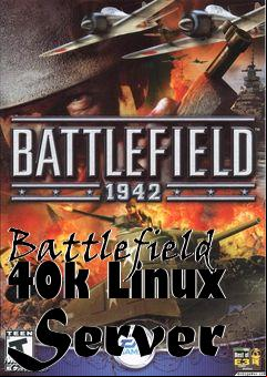 Box art for Battlefield 40k Linux Server