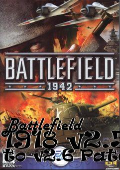 Box art for Battlefield 1918 v2.5 to v2.6 Patch