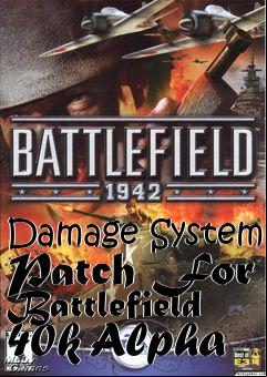 Box art for Damage System Patch For Battlefield 40k Alpha