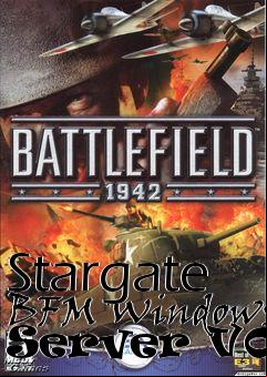 Box art for Stargate BFM Windows Server V0.2