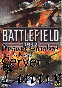 Box art for Desert Combat Final Dedicated Server - Linux