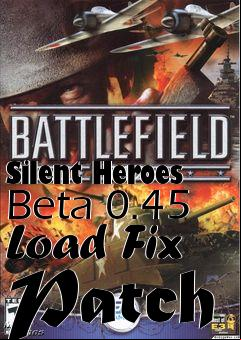 Box art for Silent Heroes Beta 0.45 Load Fix Patch