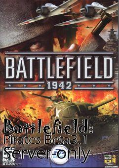 Box art for Battlefield: Pirates Beta3.1 Server-only