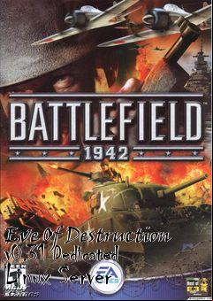 Box art for Eve Of Destruction v0.31 Dedicated Linux Server