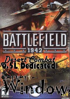 Box art for Desert Combat 0.5L Dedicated Server - Windows
